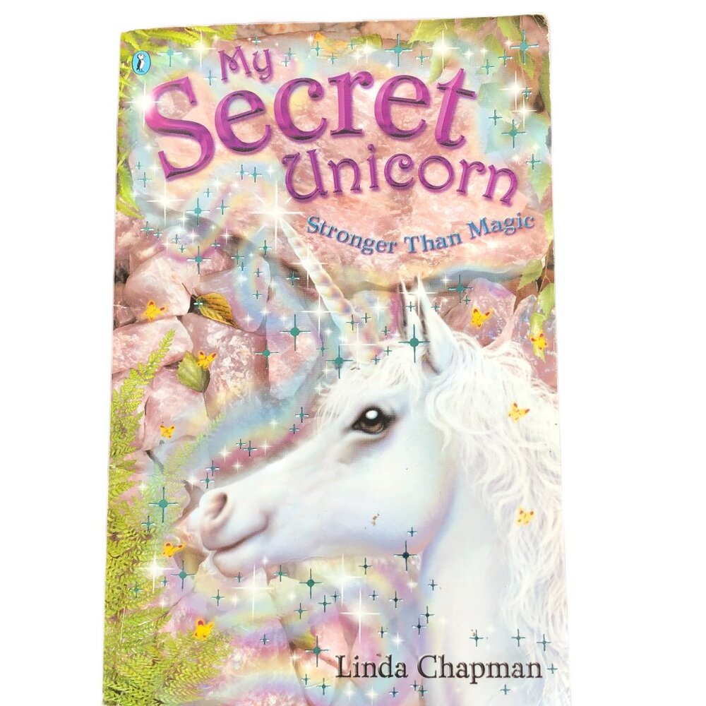 My Secret Unicorn - Stronger Than Magic - Linda Chapman